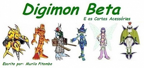 Digimon Beta - E as Cartas Acessórias
