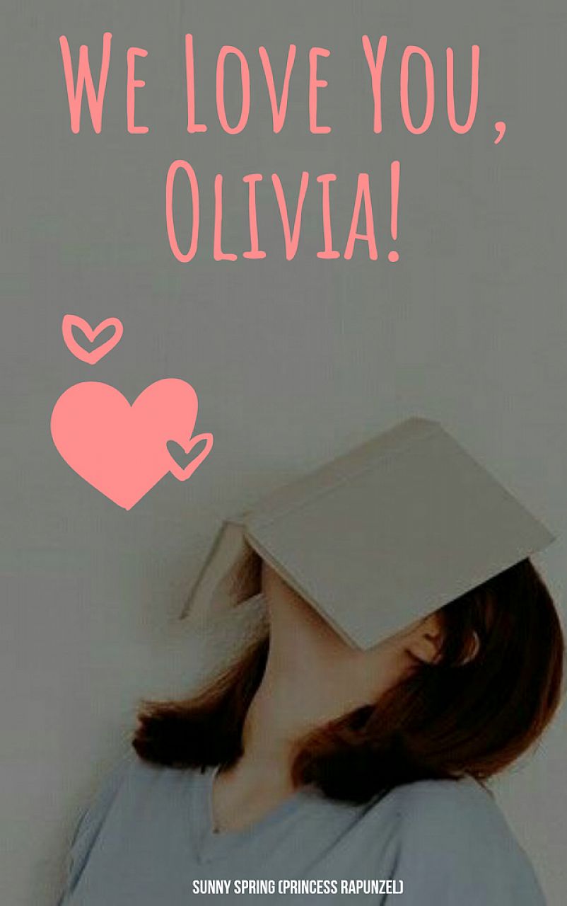 We Love You, Olivia!