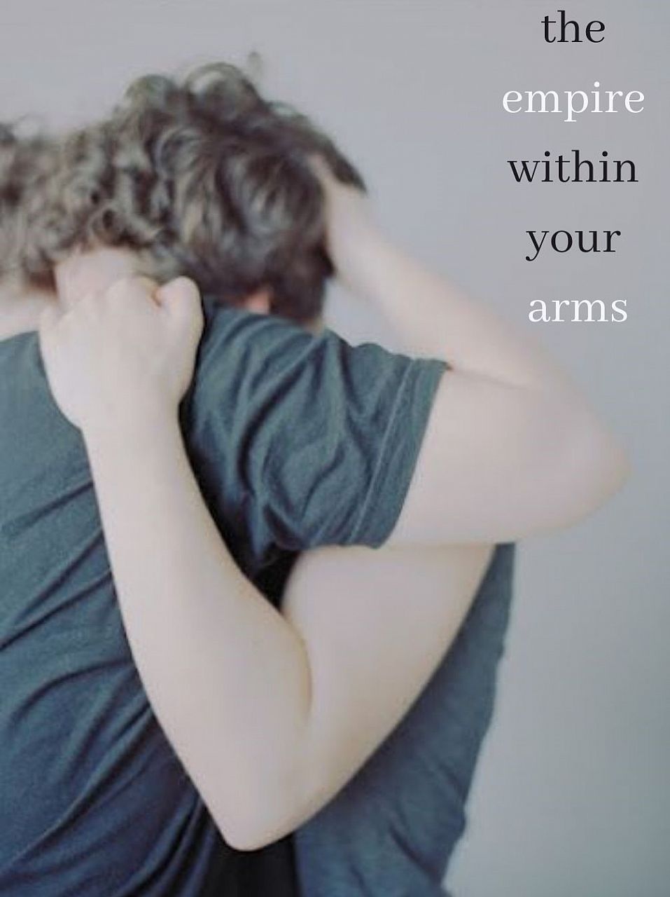 The empire within your arms