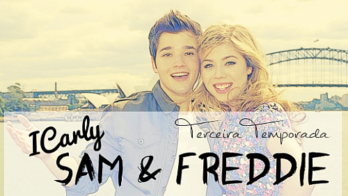 iCarly - Sam & Freddie 3° Temporada