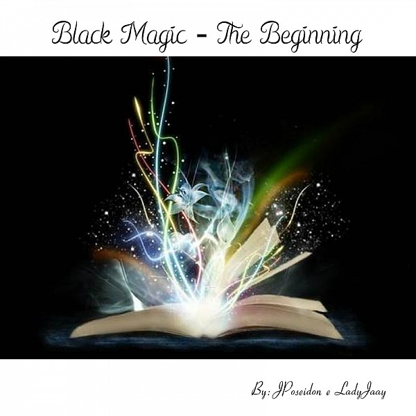 Black Magic - The Beginning