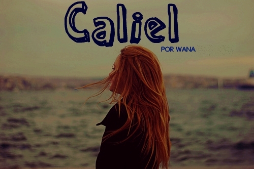 Caliel.