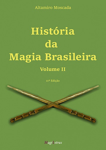 História da Magia Brasileira Revista e Atualizada