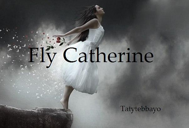 Fly Catherine