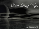 Dark Long Night