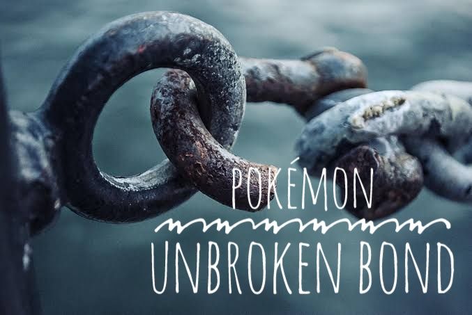 Pokémon - Unbroken Bonds
