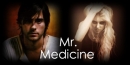 Mr. Medicine