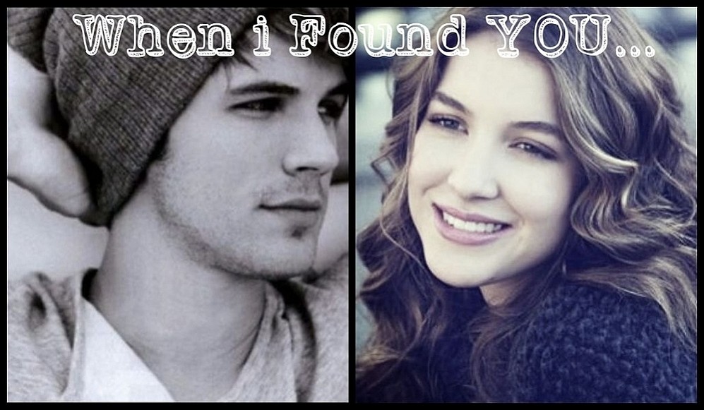 When I Found YOU...