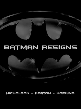 Batman Resigns