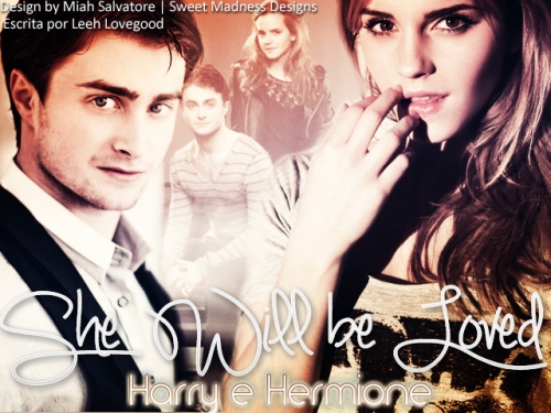 She Will Be Loved - Harry e Hermione