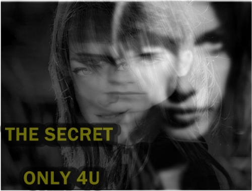The secret only 4U