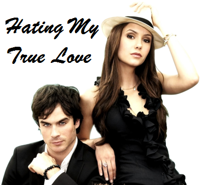♥ Hating My True Love♥