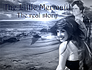 The Little Mermaid- The real story