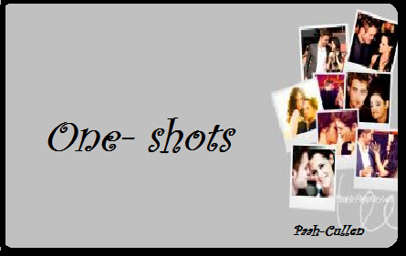 One- Shots