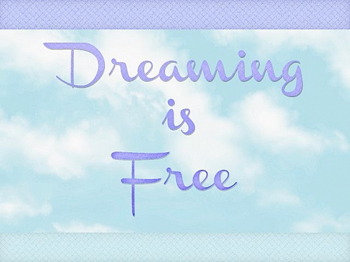 Dreaming Is Free