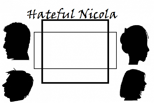 Hateful Nicola
