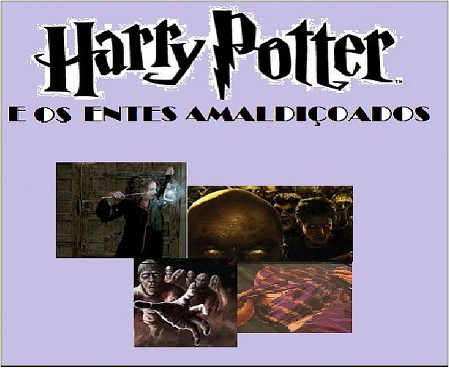 Harry Potter e os entes amaldiçoados