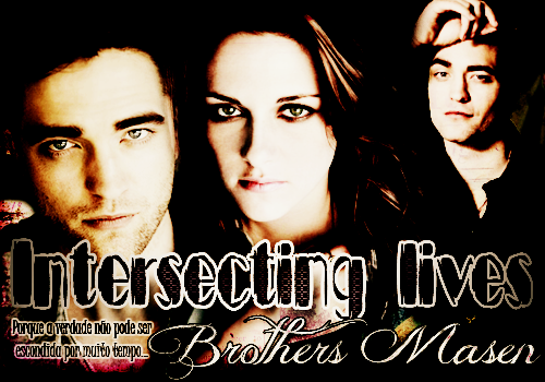 Intersecting Lives - Brothers Masen