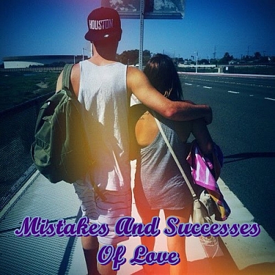 Mistakes And Successes Of Love