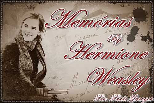 Memórias By Hermione Weasley