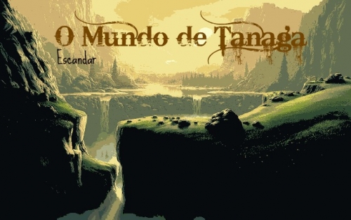 O Mundo de Tanaga
