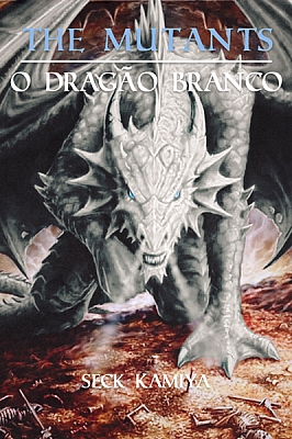 The Mutants - O Dragão Branco