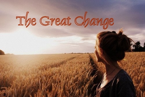 The great change