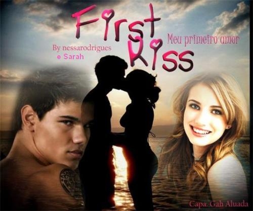 First Kiss - Meu primeiro Amor