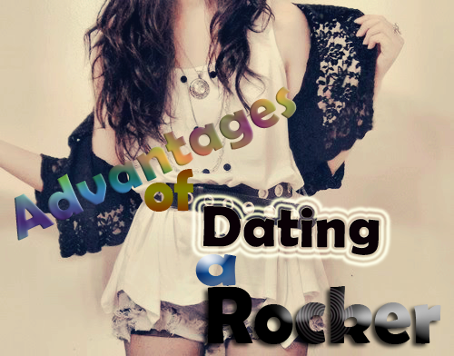 Advantages of Dating a Rocker