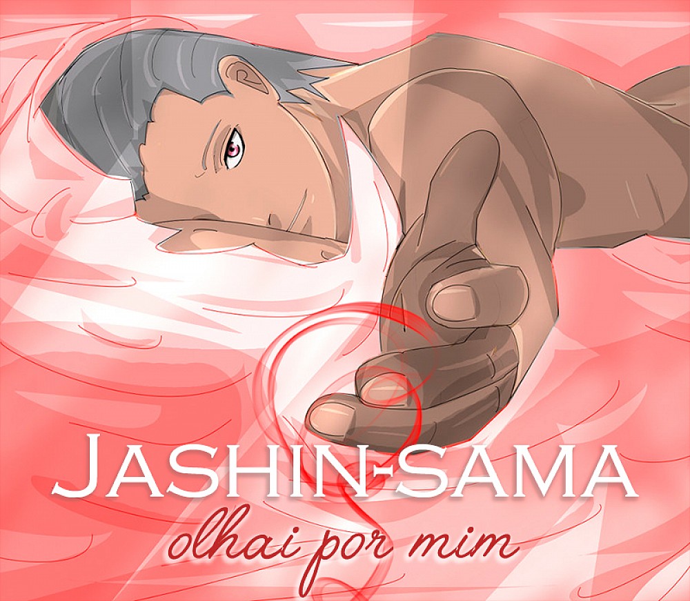 Jashin-sama, olhai por mim