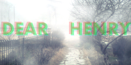 Silent Hill X: dear Henry