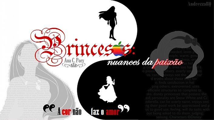 Princesas: Nuances da Paixão