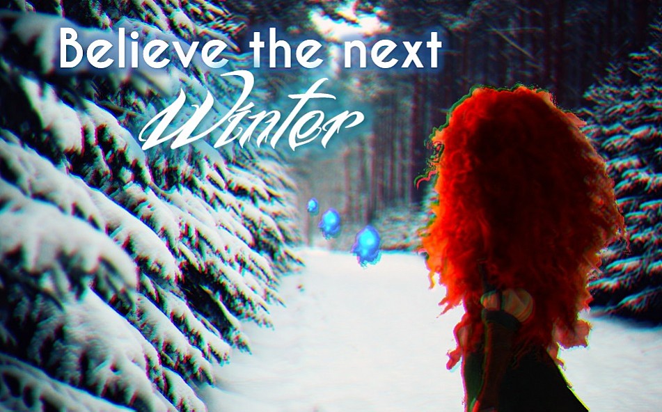 Believe the next Winter