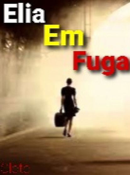 Elia Em Fuga