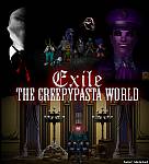 Exile: The Creepypasta World