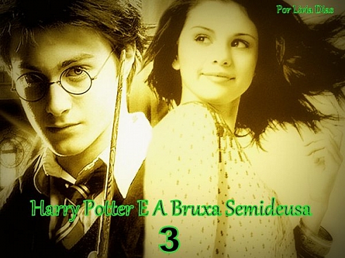 Harry Potter E A Bruxa Semideusa 3