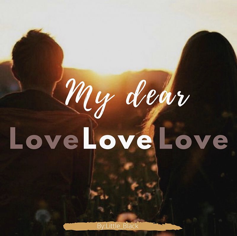 My Dear Love (Em Hiatus)
