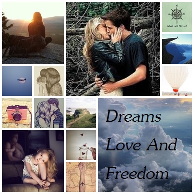 Dreams, Love And Freedom