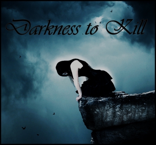 Darkness to Kill