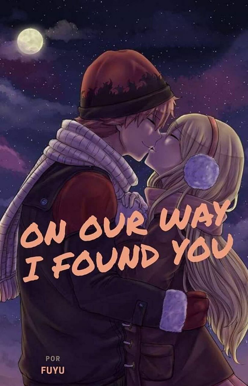 On Our Way, I Found You