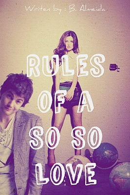 Rules of a so so love
