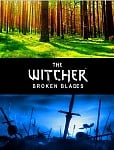 The Witcher: Broken Blades