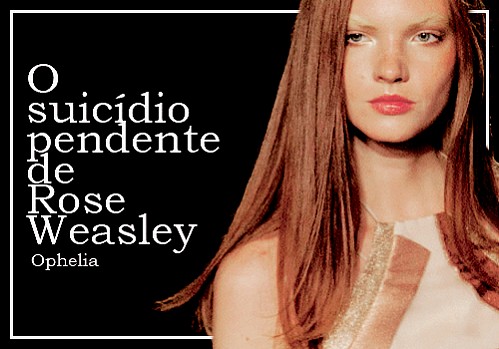 O Suicídio Pendente de Rose Weasley
