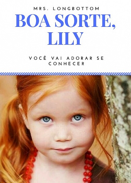 Boa Sorte, Lily