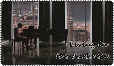Living in the darkness