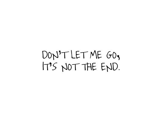 Não me deixe ir.