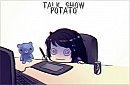 Potato Talk Show