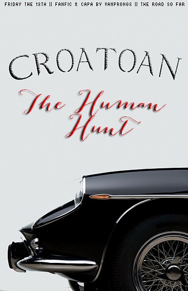 CROATOAN: the human hunt.