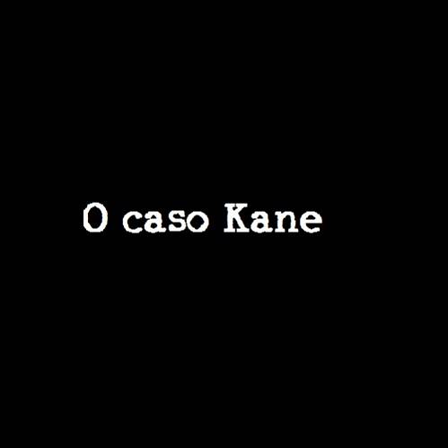 O caso Kane