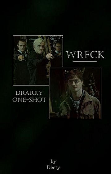 WRECK - Drarry